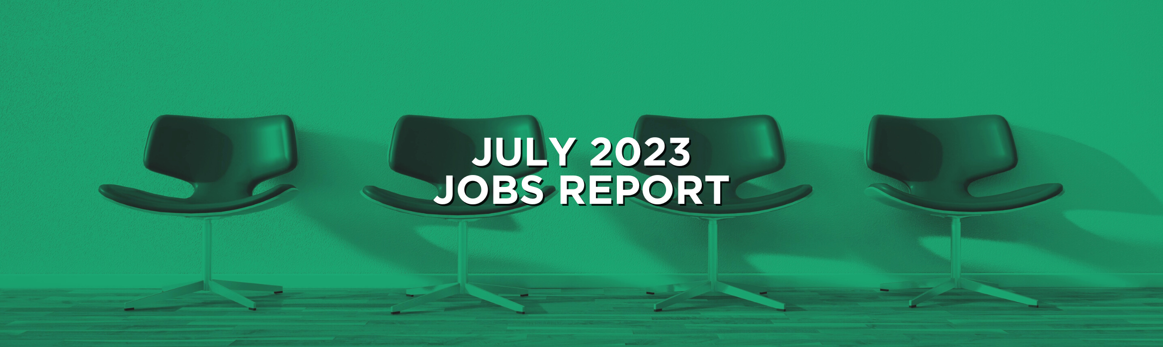 July 2023 Jobs Report Recap